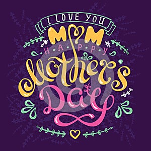 Handwriting phrase Happy Mothers Day with drawn flowers and heart