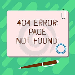 Handwriting text 404 Error Page Not Found. Concept meaning Webpage on Server has been Removed or Moved Blank Square