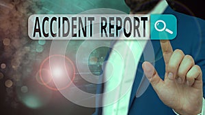 Handwriting text Accident Report. Concept meaning formal recording of the accident or injury that has occurred