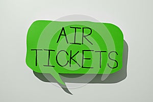 Handwriting text Air Tickets. Business approach individual is entitled to a seat on a flight on an aircraft