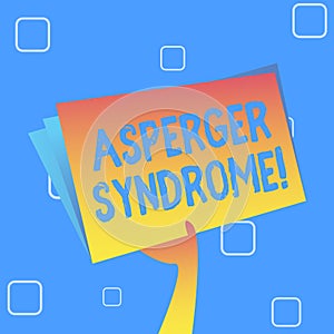 Handwriting text Asperger Syndrome. Concept meaning characterized as a distinct autism spectrum disorder Hand Holding