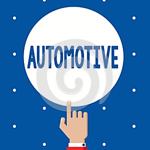 Handwriting text Automotive. Concept meaning Selfpropelled Related to motor vehicles engine cars automobiles