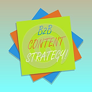 Handwriting text B2B Content Strategy. Concept meaning Distributing curated, relevant and valuable content Multiple