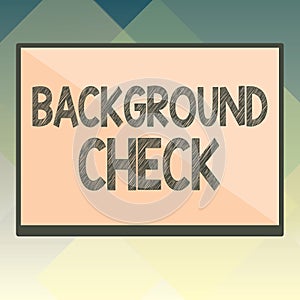 Handwriting text Background Check. Concept meaning way to discover issues that could affect your business