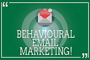 Handwriting text Behavioural Email Marketing. Concept meaning customercentric trigger base messaging strategy Open Envelope with