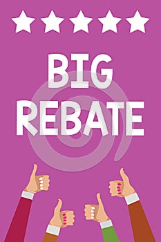 Handwriting text Big Rebate. Concept meaning Huge rewards that can get when you engaged to a special promo Men women hands thumbs