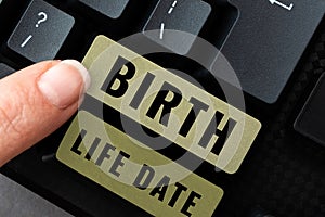 Handwriting text Birth Life Date. Business concept Make a movement do something different new strategies Typing Online