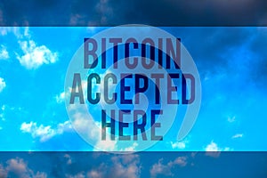 Handwriting text Bitcoin Accepted Here. Concept meaning you can purchase things through Cryptocurrencies Multiline text