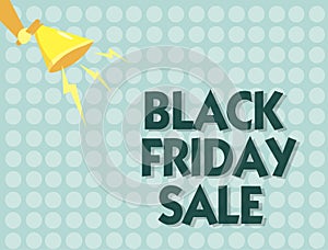 Handwriting text Black Friday Sale. Concept meaning Shopping Day Start of the Christmas Shopping Season