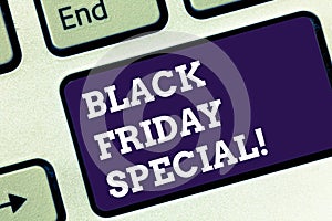 Handwriting text Black Friday Special. Concept meaning The day after thanksgiving Crazy Sale Shopping season Keyboard