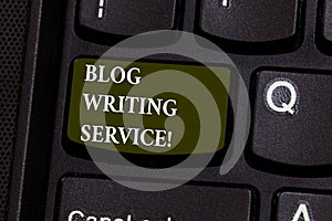 Handwriting text Blog Writing Service. Concept meaning Creates highquality blog content for a business Keyboard key