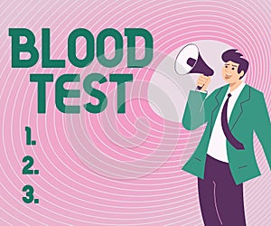 Handwriting text Blood Test. Business approach Extracted blood sample from an organism to perfom a laboratory analysis