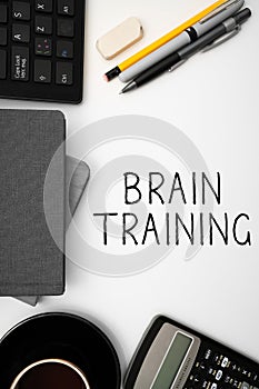 Handwriting text Brain Training. Business concept mental activities to maintain or improve cognitive abilities