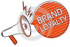 Handwriting text Brand Loyalty. Concept meaning Repeat Purchase Ambassador Patronage Favorite Trusted Megaphone loudspeaker orange photo