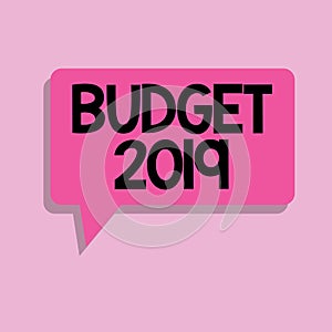 Handwriting text Budget 2019. Concept meaning New year estimate of incomes and expenses Financial Plan