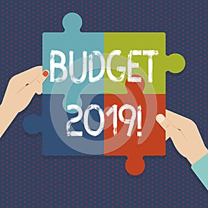 Handwriting text Budget 2019. Concept meaning New year estimate of incomes and expenses Financial Plan.