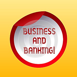 Handwriting text Business And Banking. Concept meaning Company s is financial dealings with an institution Bottle