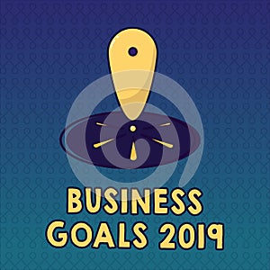 Handwriting text Business Goals 2019. Concept meaning Advanced Capabilities Timely Expectations Goals