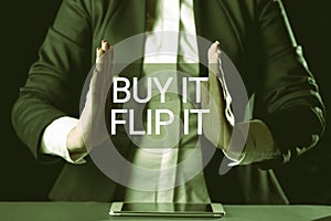 Handwriting text Buy It Flip ItBuy something fix them up then sell them for more profit. Concept meaning Buy something