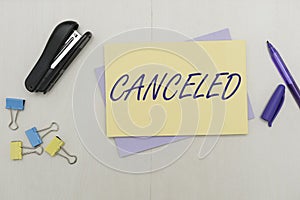 Handwriting text Canceled. Business overview to decide not to conduct or perform something planned or expected Flashy photo