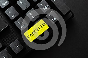 Handwriting text Canceled. Business showcase to decide not to conduct or perform something planned or expected Typing photo
