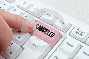 Handwriting text Canceled. Internet Concept to decide not to conduct or perform something planned or expected Typing photo