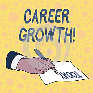 Handwriting text Career Growth. Concept meaning the process of making progress to better jobs or career.