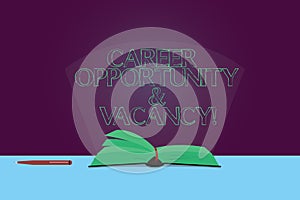 Handwriting text Career Opportunity And Vacancy. Concept meaning Job searching Huanalysis resources Recruitment Color