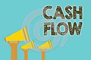 Handwriting text Cash Flow. Concept meaning Movement of the money in and out affecting the liquidity Megaphones loudspeakers loud
