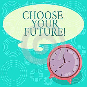 Handwriting text Choose Your Future. Concept meaning set plans for your career take courses study hard Blank Color