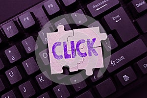 Handwriting text Click. Business concept Act of pressing a button on a mouse similar device Sharp short sound Creating