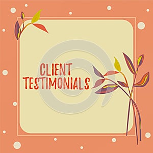 Handwriting text Client Testimonials. Word for Written Declaration Certifying persons Character Value