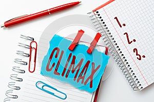 Handwriting text Climax. Business overview the highest or most intense point in the development or resolution Colorful