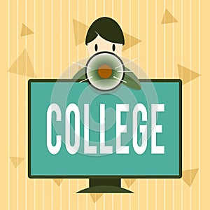 Handwriting text College. Concept meaning educational institution or establishment providing higher education Man Standing Behind