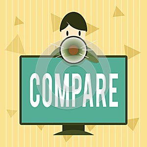 Handwriting text Compare. Concept meaning Estimate Measure Note the similarities dissimilarities between Man Standing Behind photo