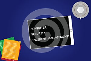 Handwriting text Computer Security Incident Management. Concept meaning Safe cyber technology analysisaging Tablet Empty Screen