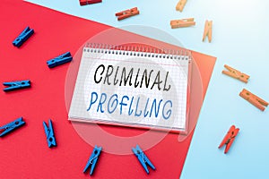 Handwriting text Criminal Profiling. Business approach Develop profiles for criminals who not yet apprehended Writing