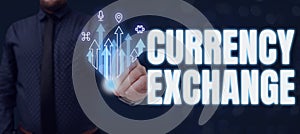 Handwriting text Currency ExchangeProcess of changing one currency into another ForEx. Conceptual photo Process of