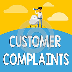 Handwriting text Customer Complaints. Business idea expression of dissatisfaction on a consumer s is behalf Man