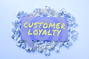 Handwriting text Customer Loyalty. Conceptual photo buyers adhere to positive experience and satisfaction