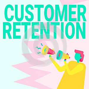 Handwriting text Customer Retention. Conceptual photo Keeping loyal customers Retain many as possible Businessman