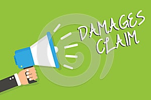 Handwriting text Damages Claim. Concept meaning Demand Compensation Litigate Insurance File Suit Man holding megaphone loudspeaker