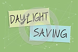 Handwriting text Daylight SavingStorage technologies that can be used to protect data. Concept meaning Storage