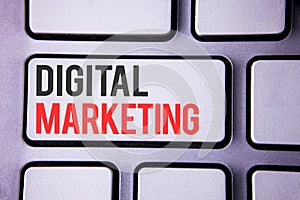 Handwriting text Digital Marketing. Concept meaning Strategy of products services digital technologies online written on white key