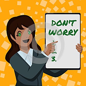 Handwriting text Do not dont Worry. Word Written on indicates to be less nervous and have no fear about something