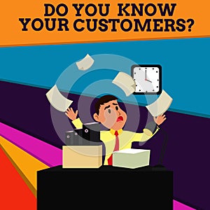 Handwriting text Do You Know Your Customers question. Concept meaning asking to identify a customer s is nature Confused