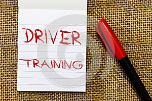 Handwriting text Driver Training. Concept meaning prepares a new driver to obtain a driver's license