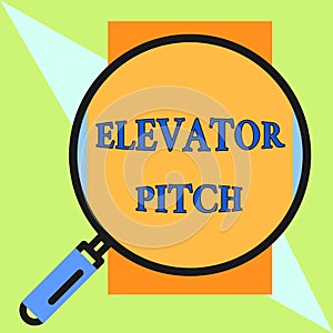 Handwriting text Elevator Pitch. Concept meaning A persuasive sales pitch Brief speech about the product Round