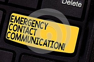 Handwriting text Emergency Contact Communication. Concept meaning Notification system or plans during crisis Keyboard