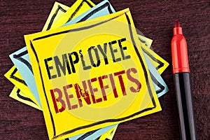 Handwriting text Employee Benefits. Concept meaning list of advantage recruiter get at work Insurance written on Yellow Sticky not